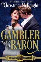 The Gambler Wagers Her Baron 1945089385 Book Cover