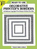 Ready-to-Use Decorative Printer's Borders: 32 Different Copyright-Free Designs Printed One Side 0486276767 Book Cover