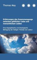 Erfahrungen des Zusammenhangs zwischen göttlicher Liebe und menschlichem Leiden: Eine biographische und theologische Befragung der heiligen Therese von Lisieux 3741252913 Book Cover