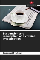 Suspension and resumption of a criminal investigation 6209805949 Book Cover