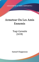 Armetzar, Ou Les Amis Ennemis: Tragi-Coma(c)Die 2016174382 Book Cover