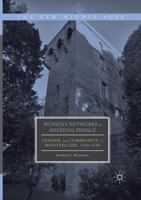 Women's Networks in Medieval France: Gender and Community in Montpellier, 1300-1350 3319389416 Book Cover