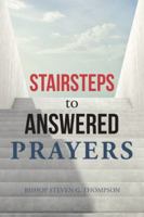 Stairsteps to Answered Prayers 1546271406 Book Cover