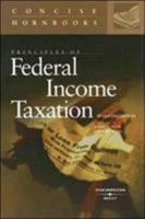 Principles of Federal Income Taxation, The Concise Hornbook Series (Hornbook Series Student Edition) 0314161465 Book Cover