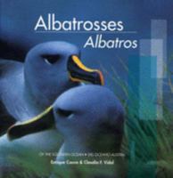Albatrosses / Albatros: Of the Southern Ocean / Del Oceano Austral 9568007105 Book Cover