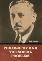 Philosophy and the Social Problem 0973769866 Book Cover