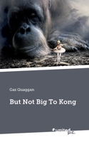 But Not Big To Kong 3710342031 Book Cover