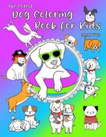 The Cutest Dog Coloring Book For Kids: Adorable Pups To Color For Dog Lovers. 40 Unique Designs. Book 2 (Artful Kids Series) 107569308X Book Cover