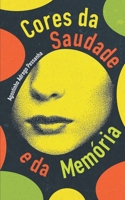 Cores da Saudade e da Memória (Portuguese Edition) B0FJGB2YXW Book Cover