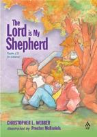 The Lord Is My Shepherd: Psalm 23 for Children (Psalms for Children) 081921986X Book Cover
