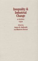 Inequality and Industrial Change: A Global View 0521009936 Book Cover