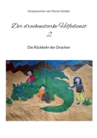 Der drachenstarke Hilfedienst 2: Die Rückkehr der Drachen (German Edition) 3759734804 Book Cover