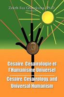 Cesaire, Cesairology, and Universal Humanism 1425737714 Book Cover