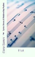 Lyrics, Verses, & Modern Day Psalms 5.0 1492812986 Book Cover