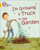 I'm Growing a Truck in the Garden: Band 09/Gold 000746200X Book Cover