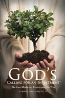 God's Calling Investor: God Has Made an Investment in You 1524622427 Book Cover