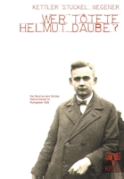 Wer ttete Helmut Daube?: Der Mord an dem Schler Helmut Daube im Ruhrgebiet 1928 1508434190 Book Cover