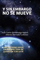 Y Sin Embargo No Se Mueve 8416157006 Book Cover