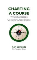 Charting a Course: Acquisition Strategies in the Green Industry 1479311677 Book Cover