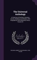 The universal anthology; a collection of the best literature, ancient, mediæval and modern Volume 20 1356226116 Book Cover