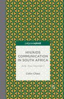 HIV/AIDS Communication in South Africa: Are You Human? 1137491280 Book Cover