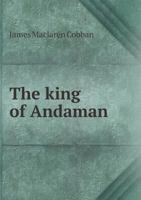 The King Of Andaman: A Savior Of Society 1241199108 Book Cover