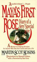 Maya's First Rose: Diary of a Very Special Love 067943013X Book Cover