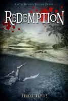 Redemption: Raptis Trilogy: Volume Three 1937951383 Book Cover