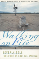Walking on Fire: Haitian Women's Stories of Survival and Resistance 080148748X Book Cover