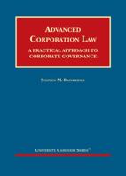 Advanced Corporation Law : A Practical Approach to Corporate Governance 1683286227 Book Cover