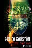 I45 to Houston 1499118201 Book Cover