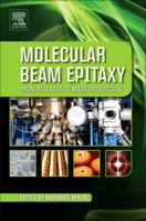 Molecular Beam Epitaxy: From Research to Mass Production 012812136X Book Cover