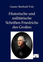 Historische Und Milit Rische Schriften Friedrichs Des Gro En 3863827112 Book Cover