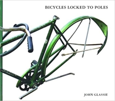 Bicycles Locked to Poles 1932416250 Book Cover