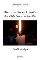 Mise en lumière sur le mystère des abbés Boudet et Saunière: Essai historique (French Edition) 2334147834 Book Cover
