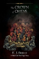The Crown of Omens (A Blood and Steel Saga Story) 1399962264 Book Cover