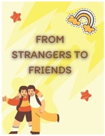 from strangers to friends, from strangers to friends B0CH2D7PY2 Book Cover