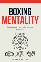 Boxing Mentality: Psychological Lessons for Personal Excellence 1838373063 Book Cover