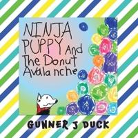 Ninja Puppy and the Donut Avalanche B0BHLC77QQ Book Cover
