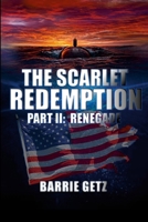 The Scarlet Redemption II: Renegade 1300601043 Book Cover