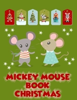 Mickey Mouse Book Christmas: Mickey Mouse Book Christmas, Mickey Mouse Coloring Book For Adults. 40 Page - 8.5" x 11" 1710129727 Book Cover