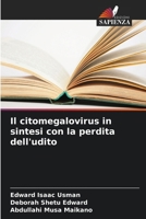 Il citomegalovirus in sintesi con la perdita dell'udito (Italian Edition) 6207517407 Book Cover