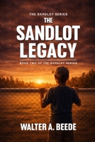 The Sandlot Legacy B0GTQ3WCZF Book Cover