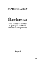 Éloge du roman sous forme de lettres à quelques lectrices réelles ou imaginaires 2213611386 Book Cover