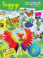 Yoga for Kids: Frogyogi - Yoga Stories for Kids and Parents - Everyday Kids Yoga Practice 194675532X Book Cover