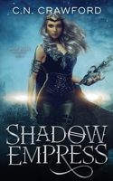 Shadow Empress (Night Elves Trilogy Book 3) B08XGSTJV7 Book Cover