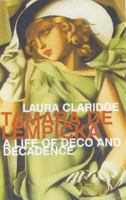 Tamara De Lempicka: A Life of Deco and Decadence 0517705575 Book Cover