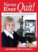 Never Ever Quit 098192896X Book Cover