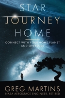 Star Journey Home: Connect With Your Home Planet And Oversoul B0FBJ2X6Z8 Book Cover