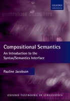 Compositional Semantics: An Introduction to the Syntax/Semantics Interface 0199677158 Book Cover